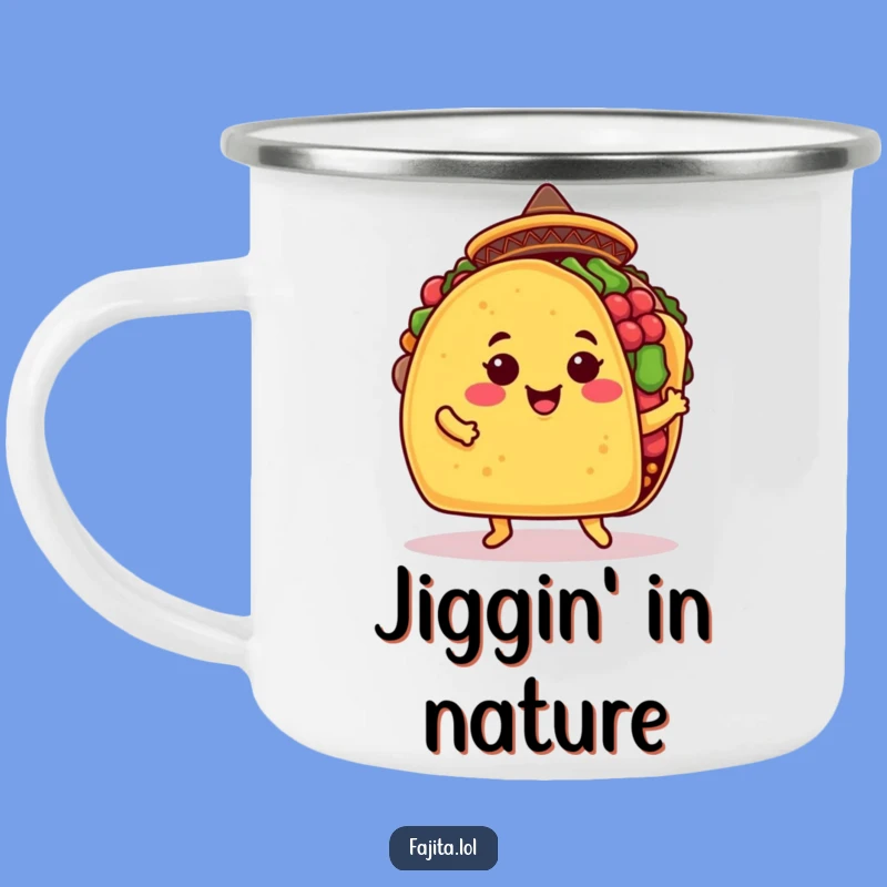 Funny Taco Jig Camping Mug: Your Hilarious Mexican Food Companion for Adventures