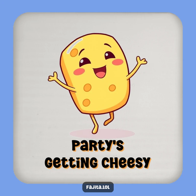 Keep your tables safe and add a smile with this funny coaster featuring a giggling cheese shred doing a bouncy jig. A small touch of big humor.
