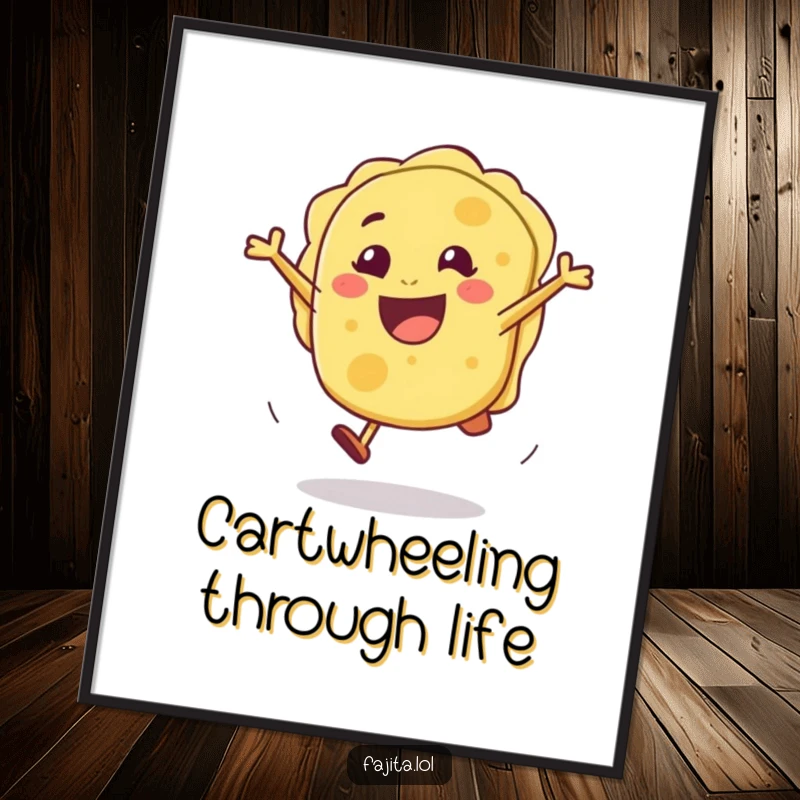 Funny poster of a joyful tortilla character doing a cheerful cartwheel, bringing vibrant energy and happiness to any wall.
