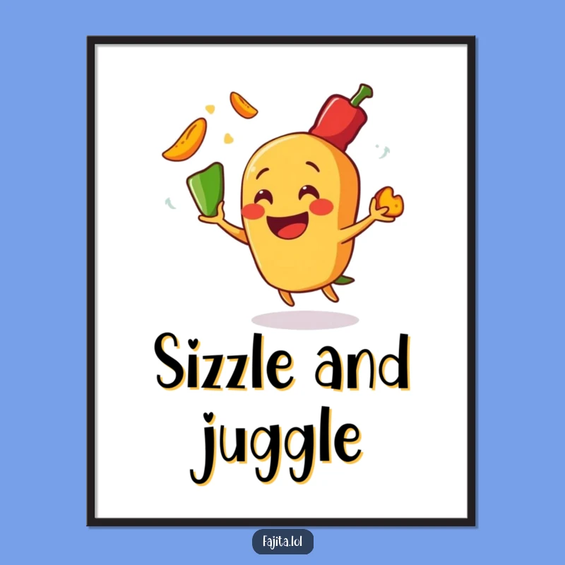 Funny Fajita Juggling Peppers Poster: Sizzling Wall Art, Hilarious Gift Decor