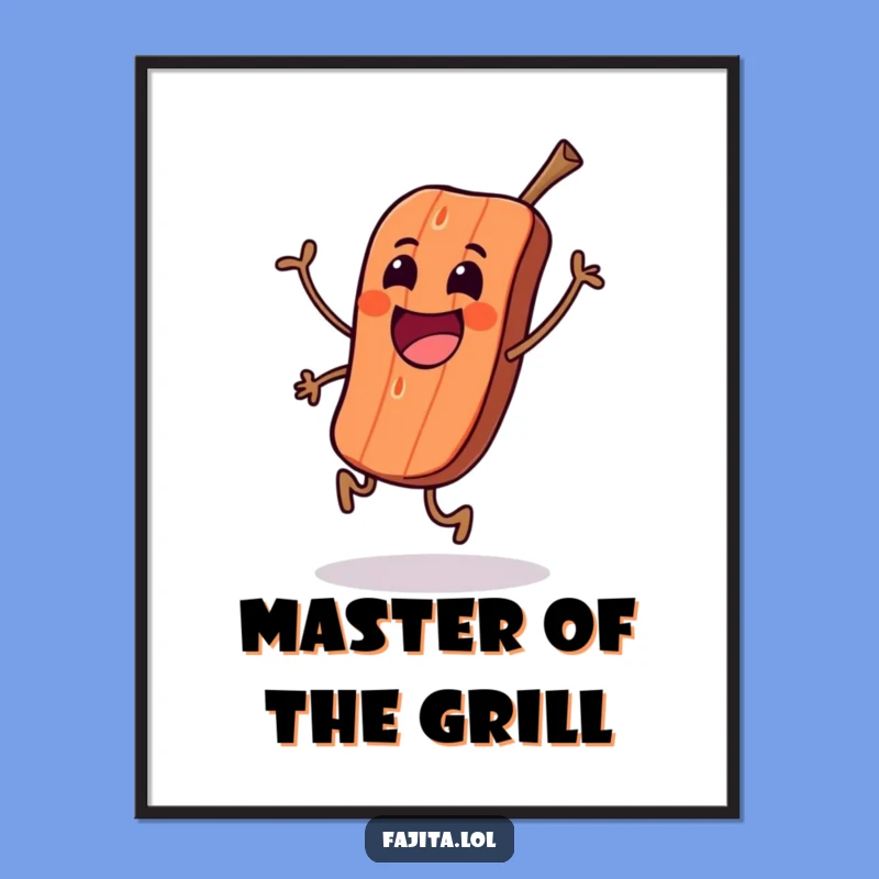 Decorate your space with this funny poster of an excited piece of grilled meat doing a happy skip. A guaranteed conversation starter.