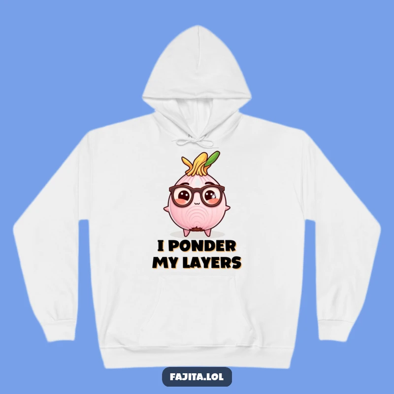 Funny Studious Fajita Onion Hoodie: Warm and Comedic Apparel for Smarty Pants