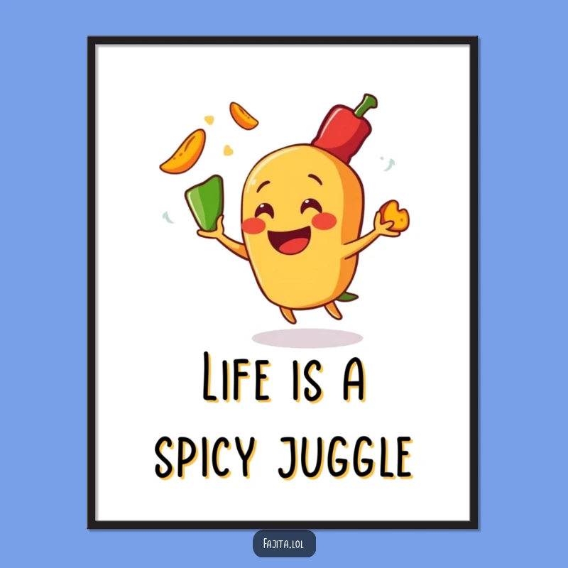Funny Free Printable Wall Art: Juggling Fajita Vibes, Downloadable & Hilarious Home Decor