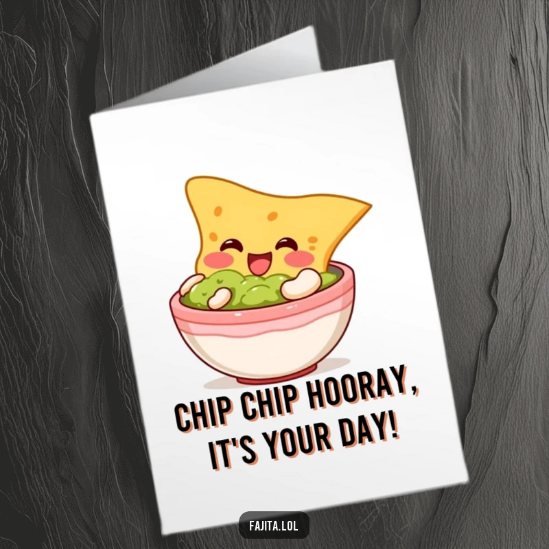 Funny Free Printable Birthday Card: A plump tortilla chip happily dives into a bowl of guacamole, a delicious celebration.