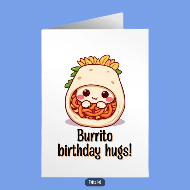 Free Printable Birthday Card: Cozy Fajita Burrito, Snug Celebration Downloadable Gift