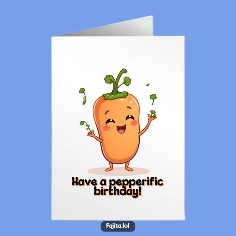 Wish them a happy birthday with this funny, free printable card featuring a pepper juggling cilantro. Print at home for instant cheer.