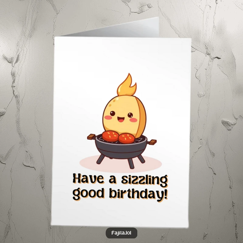 Funny Free Printable Birthday Card: A smiling fajita sizzling happily on a tiny cartoon grill, wishing a very happy birthday.