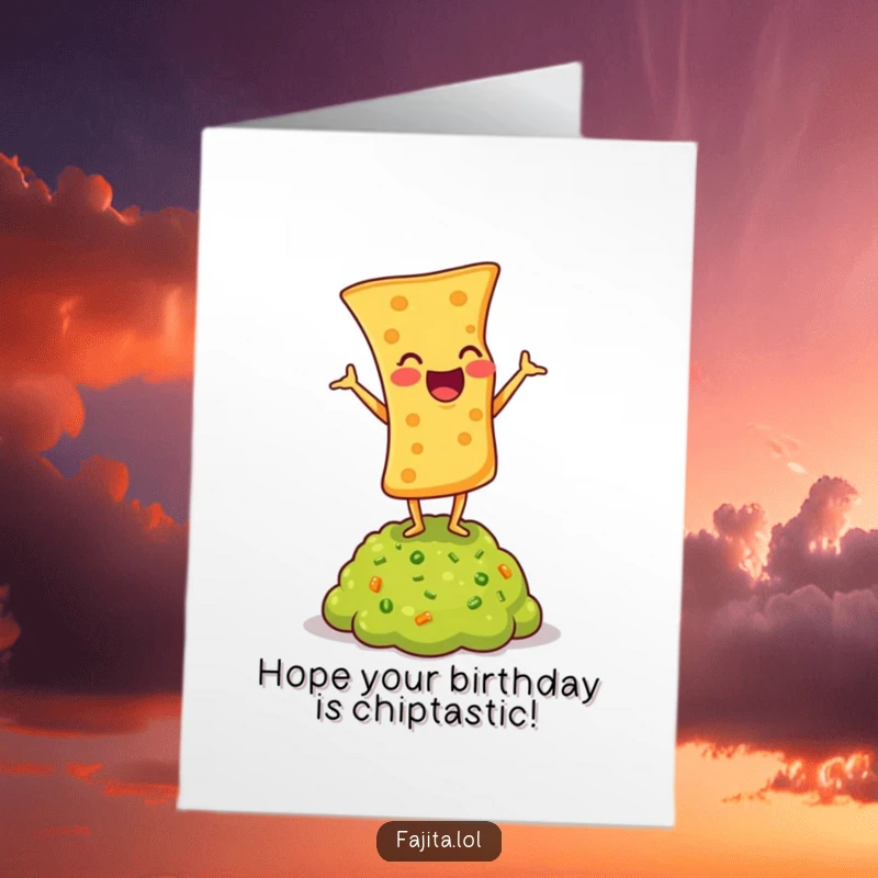 Funny Free Printable Birthday Card: Laughing Tortilla Chip Doing a Headstand on a Guacamole Mound!