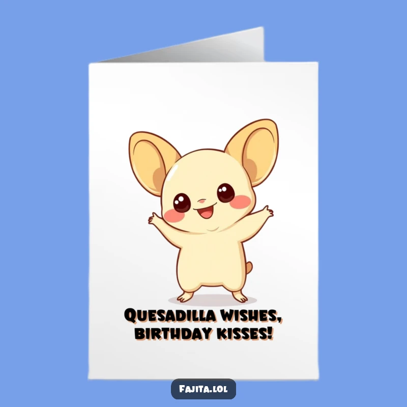 Free Printable Birthday Card: Quesadilla Dance Fun, a Hilarious Downloadable Gift!