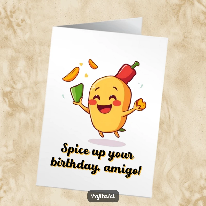 Funny Free Printable Birthday Card: Smiling fajita character hilariously juggling fiery pepper slices, a spicy downloadable gift.