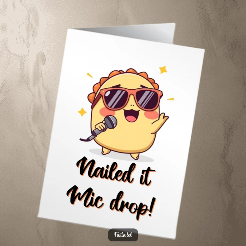 Funny Free Printable Congratulations Card featuring a cool taco with sunglasses exiting the stage after a mic drop.