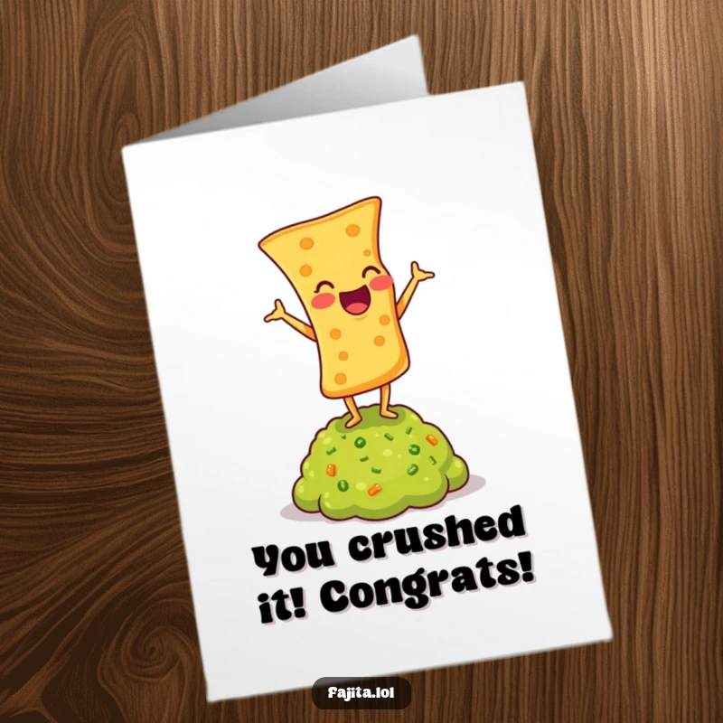 Funny Free Printable Congratulations Card: Tortilla Chip in a Headstand on a Guacamole Pile, Laughing!