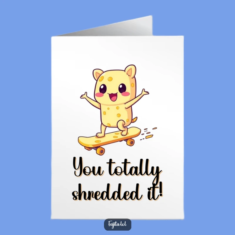 Free Printable Congratulations Card: Cheesy Skate Fajita, Awesome Downloadable Victory Ride