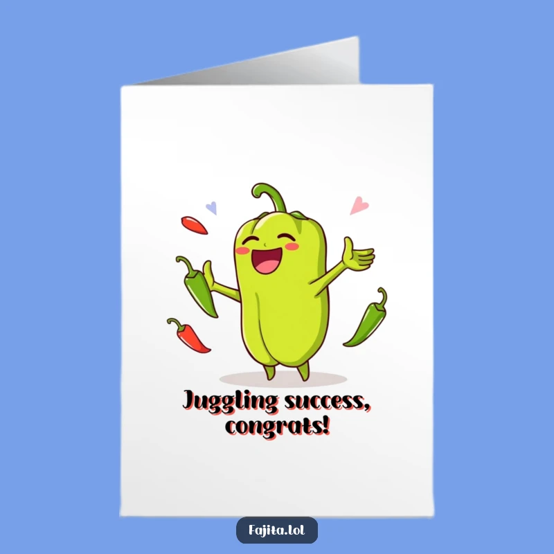 Free Printable Congrats Card: Juggling Pepper Success - Downloadable!