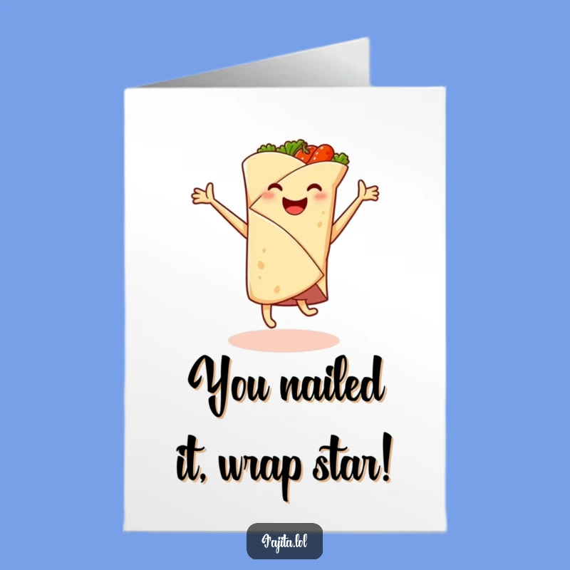 Free Printable Congrats Card: Hilarious Fajita Wrap Cartwheel Surprise, Downloadable!