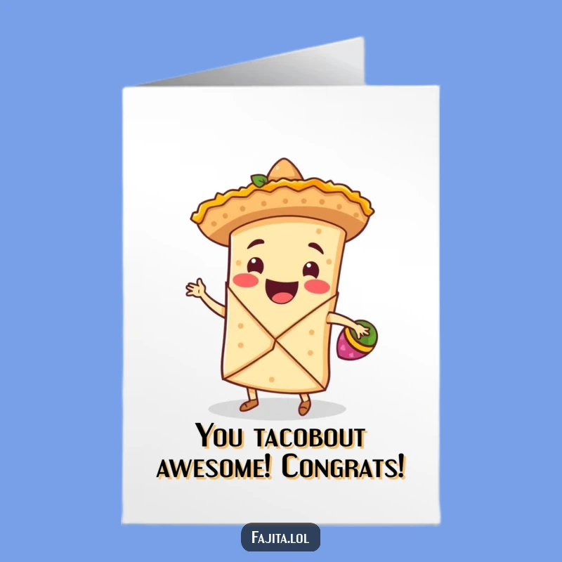 Free Printable Congrats Card: Dancing Fajita Wrap Celebration! Humorous Downloadable for Any Big Win