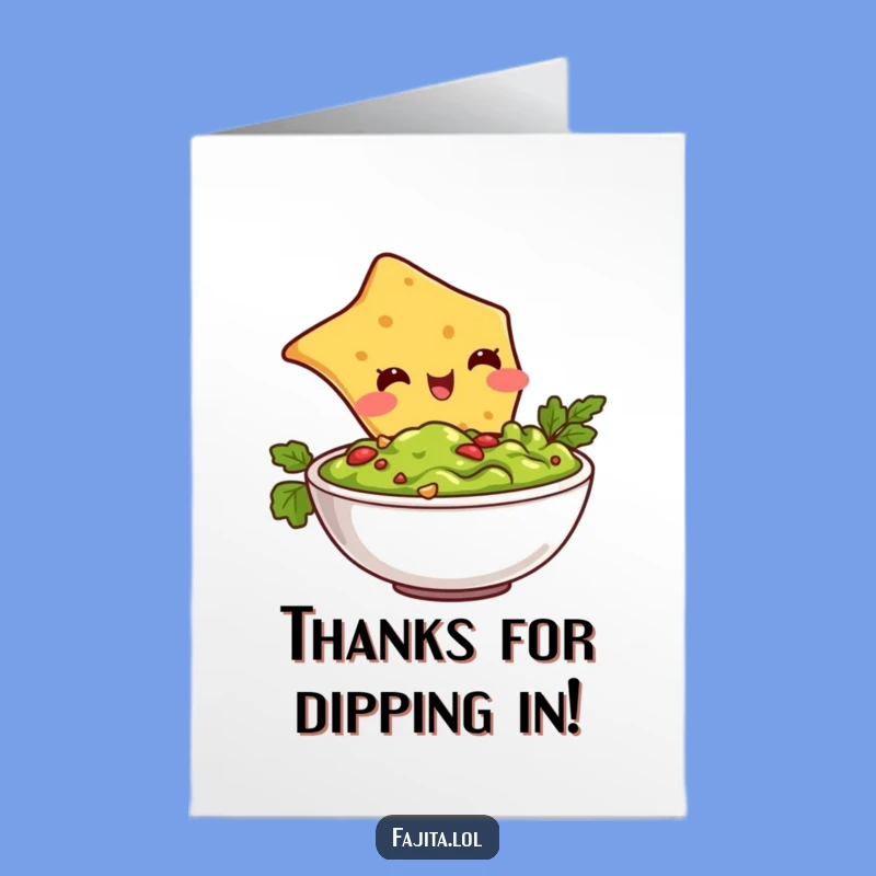 Free Printable Thank You Card: Guac Chip Dive - Downloadable Heartfelt Gift
