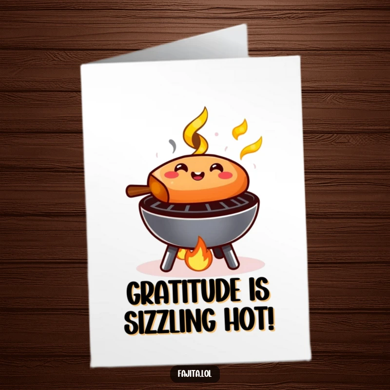 Funny Free Printable Thank You Card: A fajita sizzling on a grill, conveying warm thanks with a happy expression.