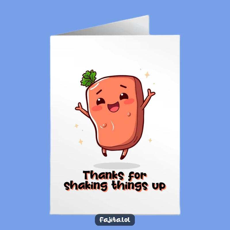 Thank You Card: Free Printable Fajita Steak Shimmy, Express Thanks with Fun!