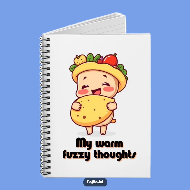 Funny Fajita Tortilla Hug Notebook: Warm Ideas, Hilarious Journal Gift