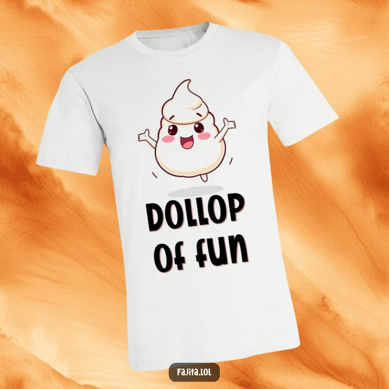 Funny T-Shirt showcasing a playful sour cream dollop character bouncing with infectious excitement, embodying pure, delightful energy.