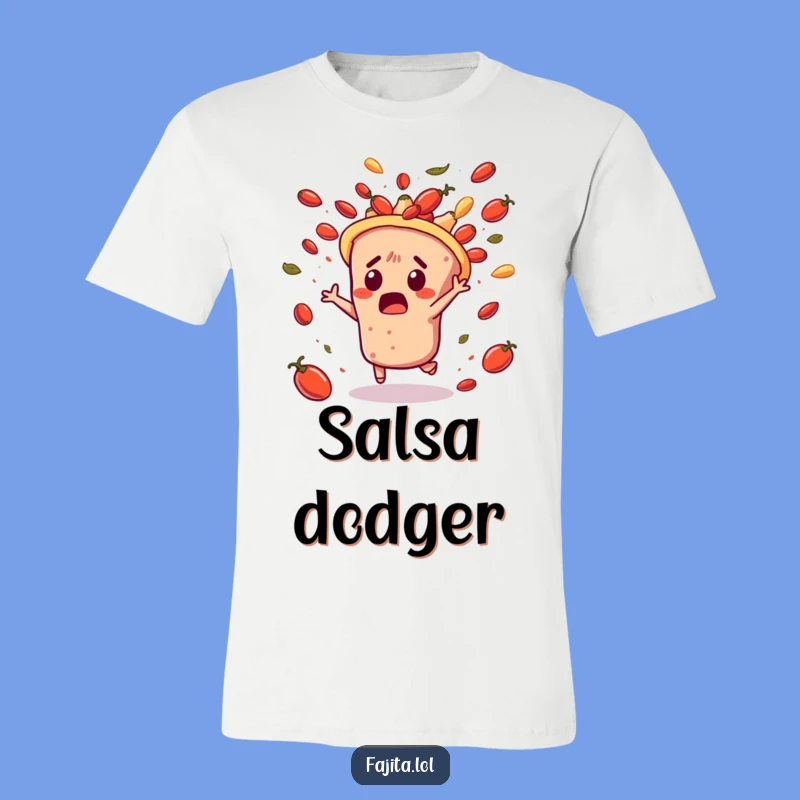 Funny Fajita Salsa Dodge Tee Shirt: Surprise Action, Hilarious Gift